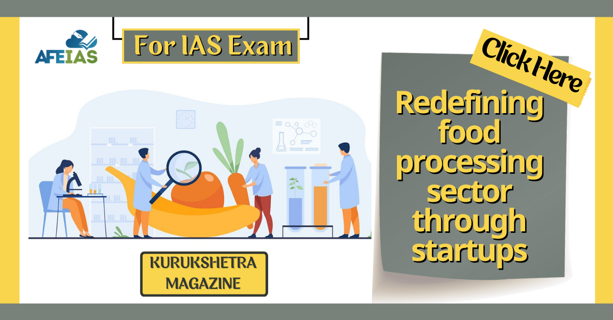 Kurukshetra Redefining food processing sector through startups AFEIAS